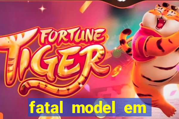 fatal model em porto nacional